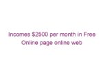 Incomes $2500 per month in Free Online page online web lisp visitors